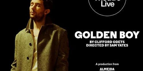 National Theatre Live: Golden Boy (Encore)