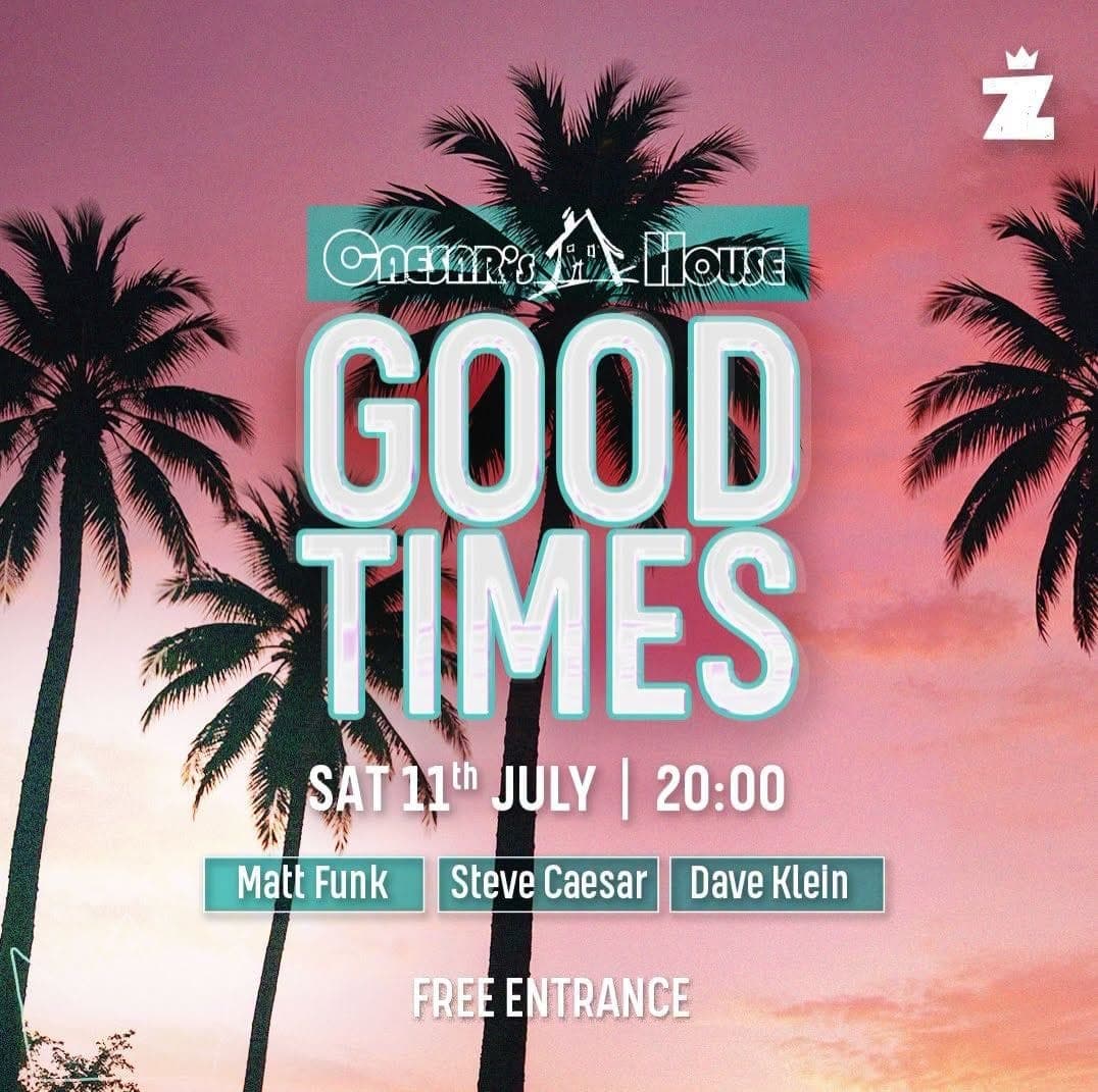 GOOD TIMES by Caesar's House