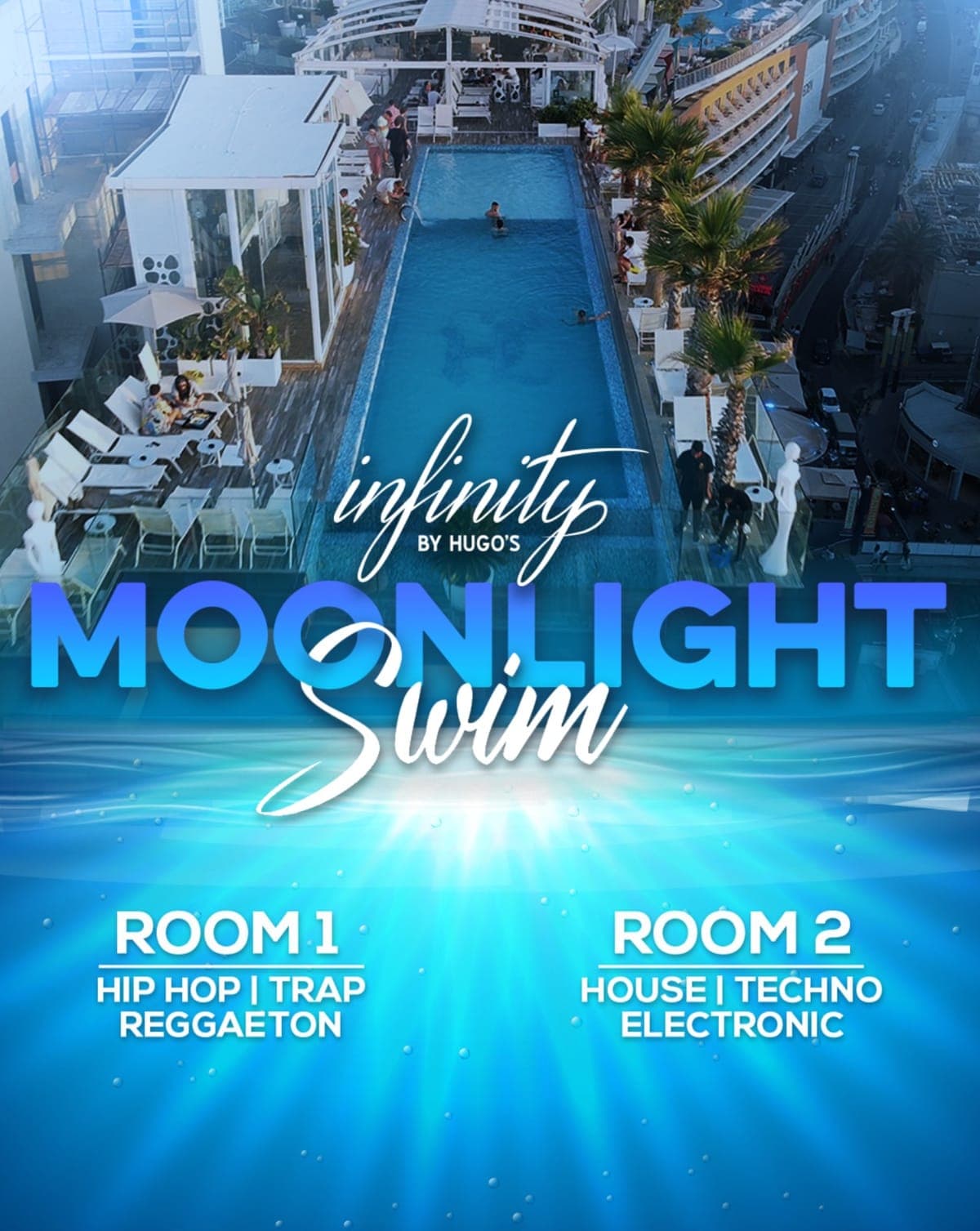 MOONLIGHT SWIM // INFINITY BY HUGO'S