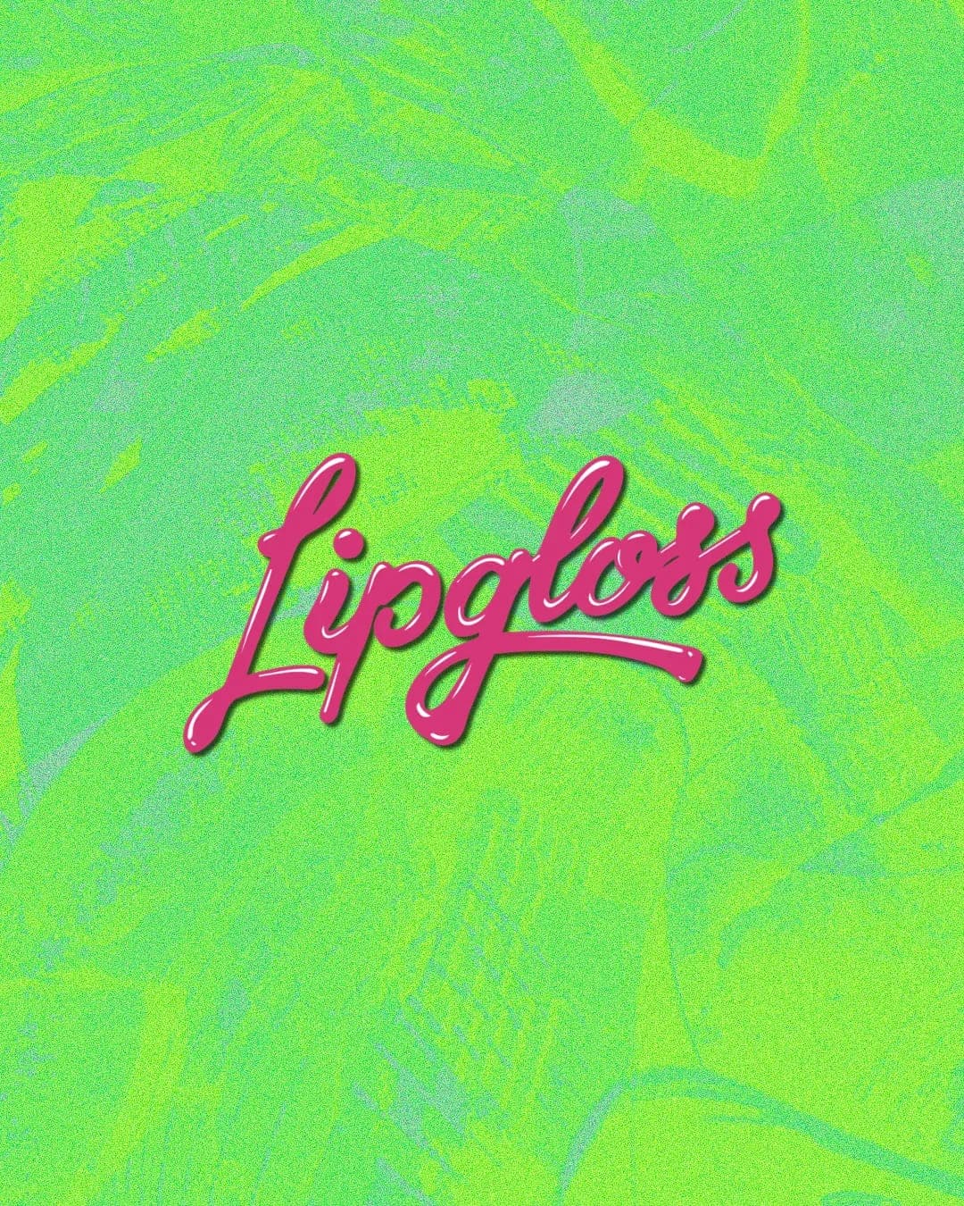 Lipgloss 02 – Sun 09th August