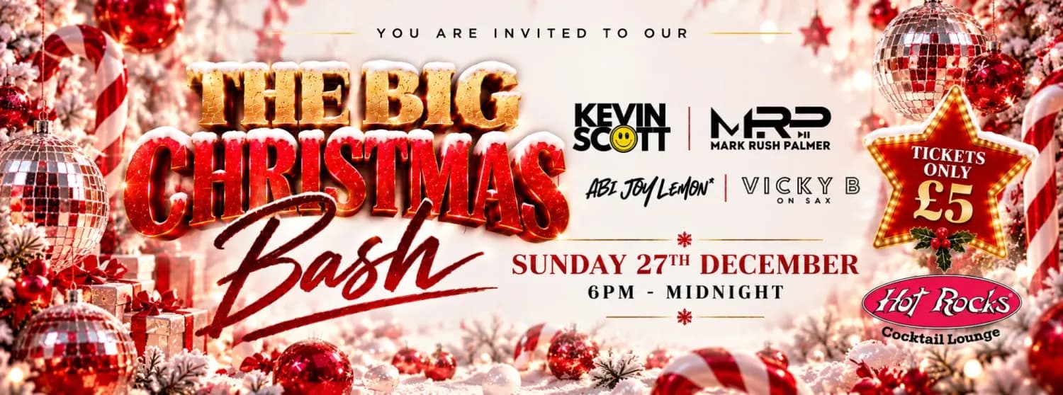 The Big Christmas Bash 2026 @ Hot Rocks
