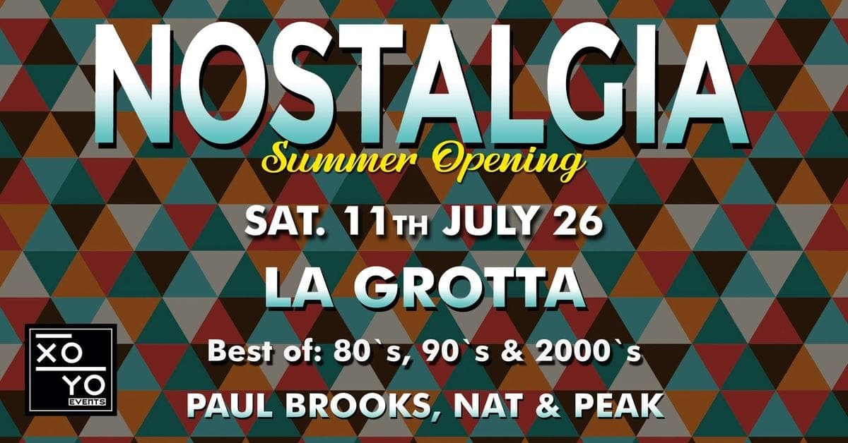 NOSTALGIA / La Grotta / Sat. 11th July 26