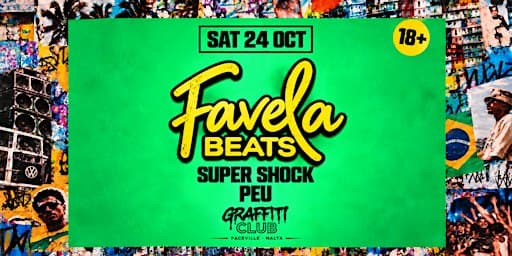 FAVELA BEATS • GRAFFITI CLUB • SAT 24 OCT