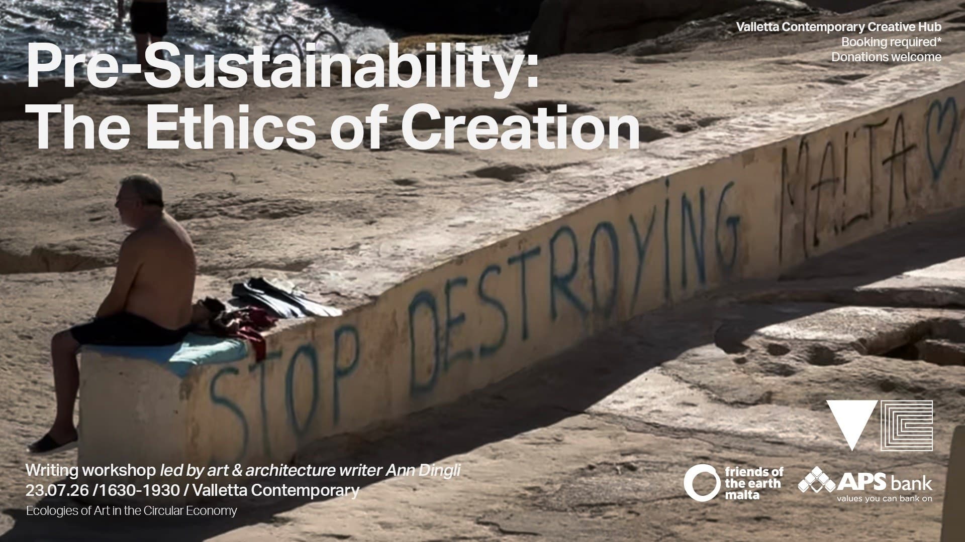 Pre-Sustainability: The Ethics of Creation, A writing workshop with Ann Dingli