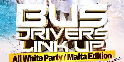 Bus Drivers Link Up All White Party Malta Edition