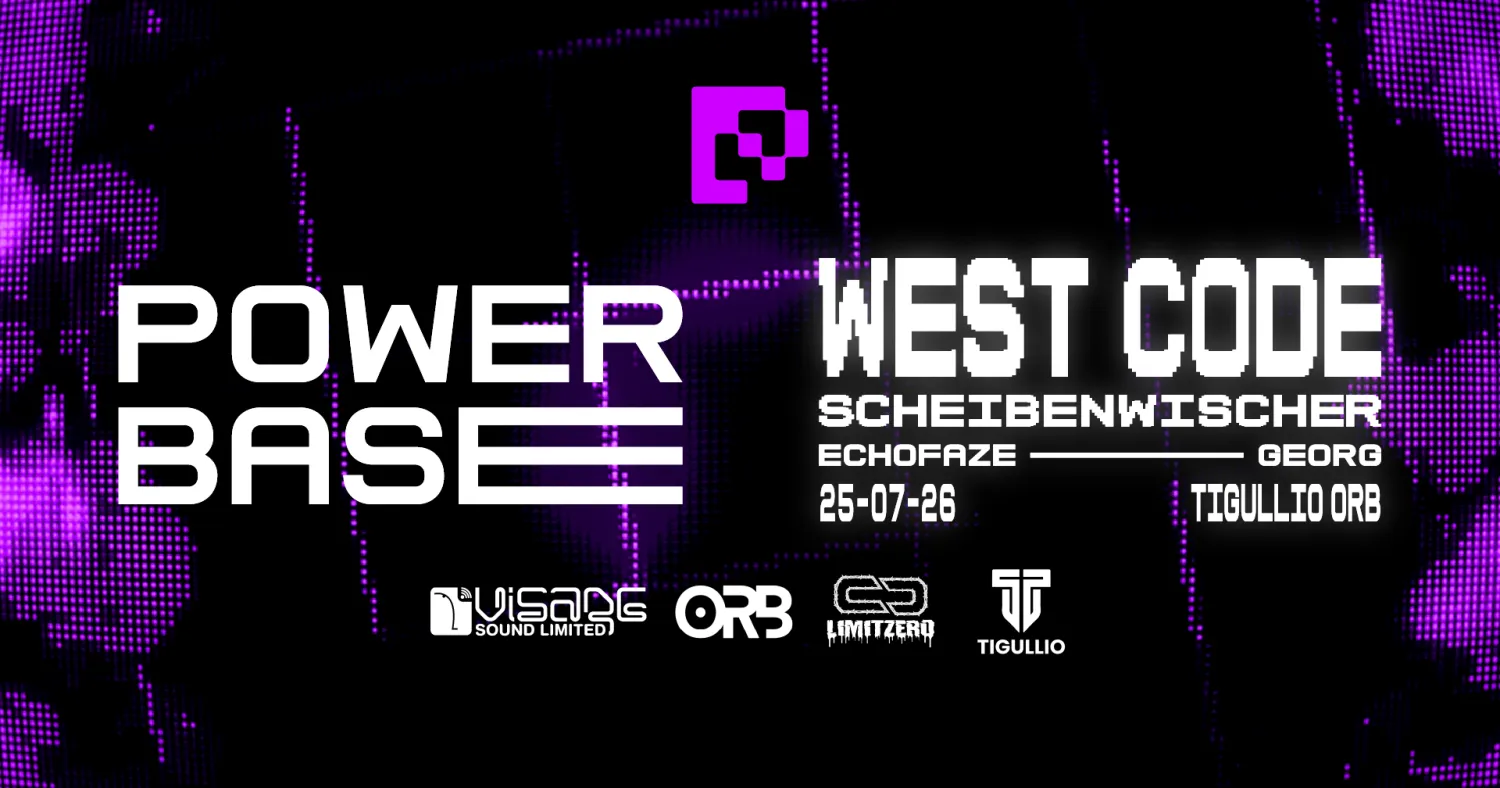 POWERBASE EVENTS 5 - WEST CODE & SCHEIBEN WISCHER